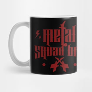 Metal Squad Bro Mug